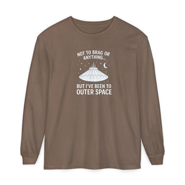 Long Sleeve I've Been To Outer Space